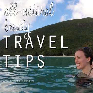 all natural beauty travel tips